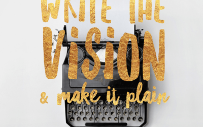 Write the Vision and Make It Plain