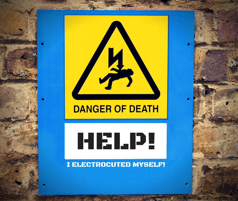 Help! I electrocuted myself!